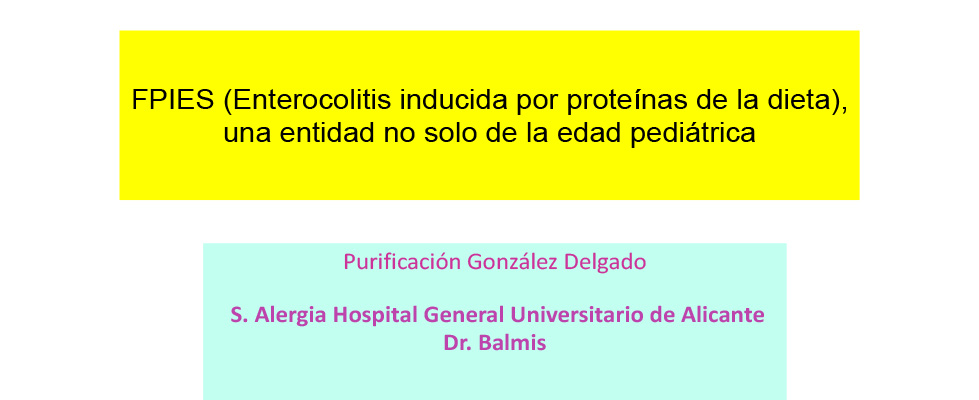 FPIES (Enterocolitis inducida por proteínas de la dieta), una entidad no solo de la edad pediátrica